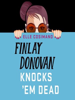 cover image of Finlay Donovan Knocks 'Em Dead